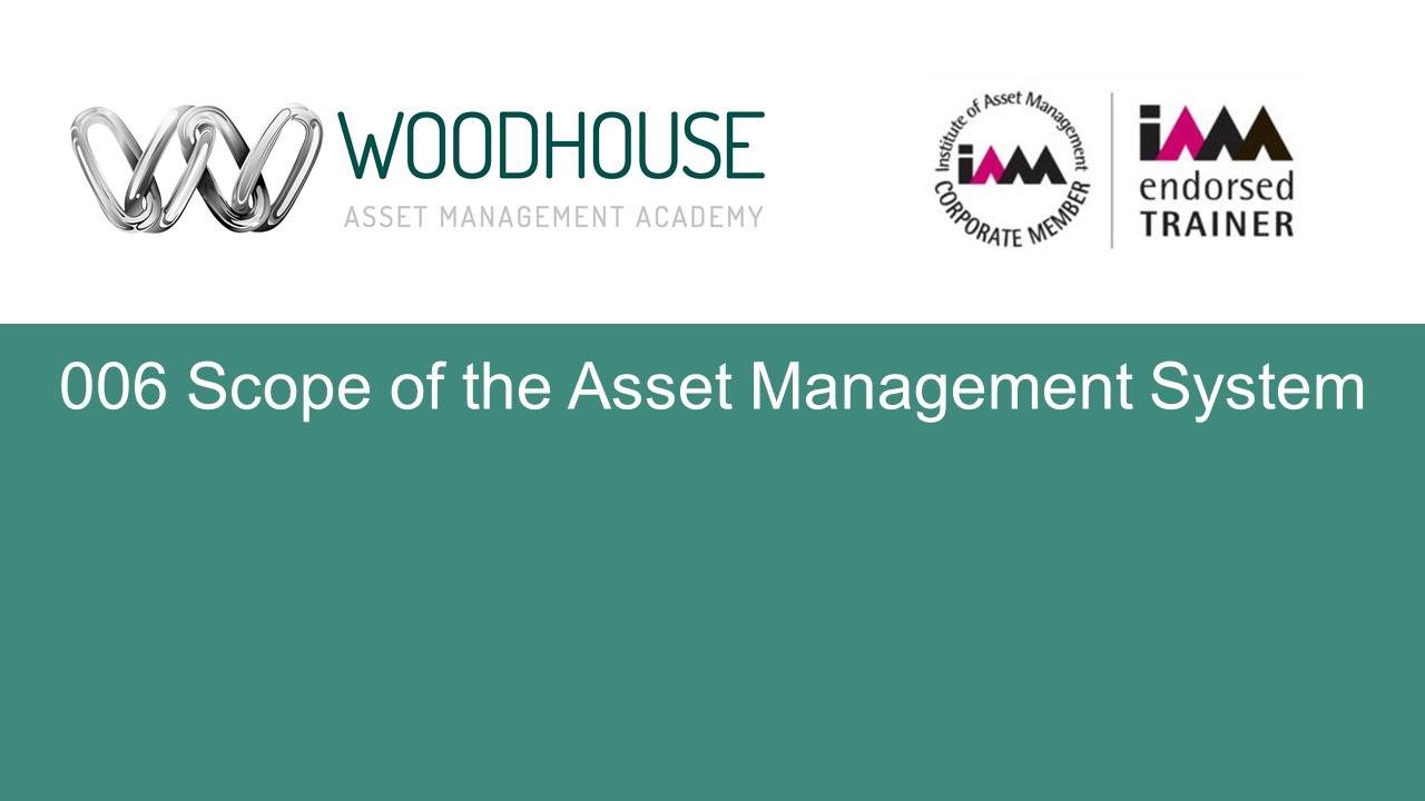 W006 Scope of the Asset Management System