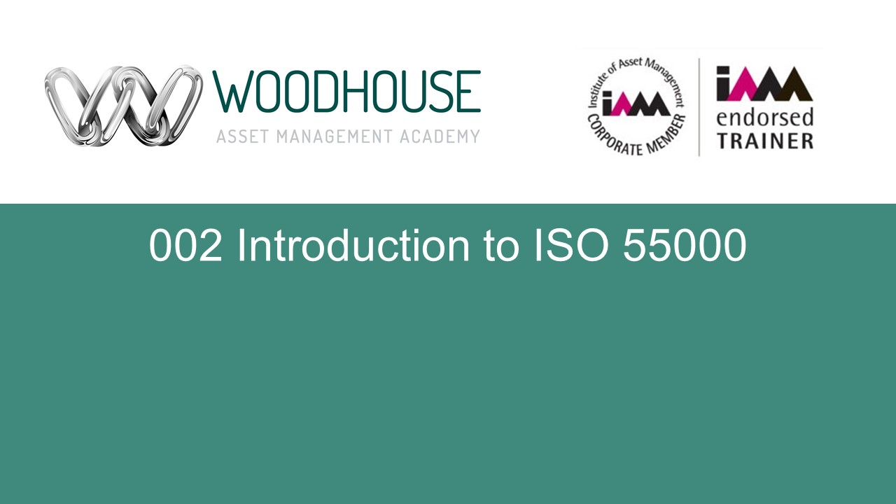 W002 Introduction to ISO 55000